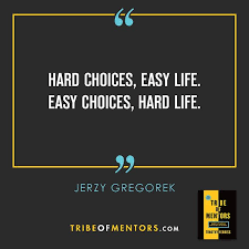 easy choice hard life