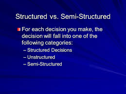 semi structured decision